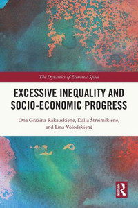 Excessive Inequality and Socio-economic Progress Excessive Inequality and Socio-economic Progress