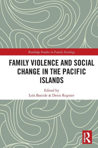 Family Violence and Social Change in the Pacific Islands Family Violence and Social Change in the Pacific Islands