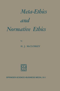Meta-Ethics and Normative Ethics Meta-Ethics and Normative Ethics