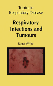 Respiratory Infections and Tumours Respiratory Infections and Tumours