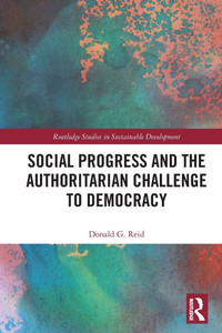 Social Progress and the Authoritarian Challenge to Democracy Social Progress and the Authoritarian Challenge to Democracy