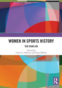 Women in Sports History : Ten Years On Women in Sports History : Ten Years On