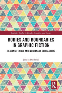 Bodies and Boundaries in Graphic Fiction : Reading Female and Nonbinary Characters