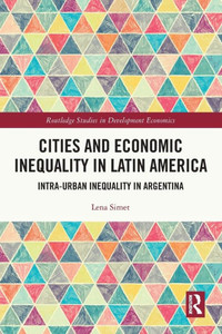 Cities and Economic Inequality in Latin America : Intra-urban Inequality in Argentina