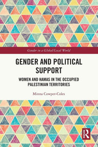 Gender and Political Support : Women and Hamas in the Occupied Palestinian Territories Gender and Political Support : Women and Hamas in the Occupied Palestinian Territories