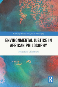 Environmental Justice in African Philosophy Environmental Justice in African Philosophy