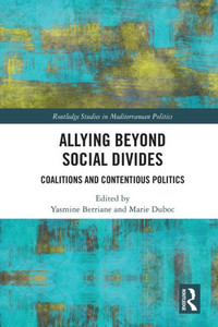 Allying Beyond Social Divides : Coalitions and Contentious Politics Allying Beyond Social Divides : Coalitions and Contentious Politics