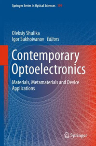 Contemporary Optoelectronics : Materials, Metamaterials and Device Applications Contemporary Optoelectronics : Materials, Metamaterials and Device Applications
