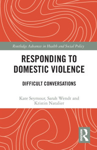 Responding to Domestic Violence : Difficult Conversations Responding to Domestic Violence : Difficult Conversations