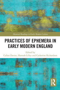 Practices of Ephemera in Early Modern England