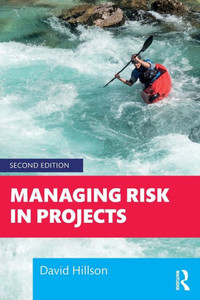 Managing Risk in Projects Managing Risk in Projects
