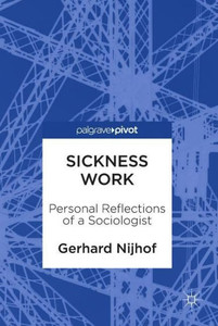 Sickness Work : Personal Reflections of a Sociologist