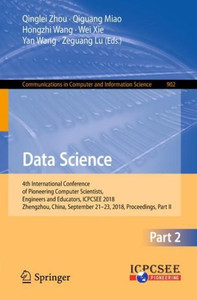 Data Science : 4th International Conference of Pioneering Computer Scientists, Engineers and Educators, ICPCSEE 2018, Zhengzhou, China, September 21-23, 2018, Proceedings, Part II Data Science : 4th International Conference of Pioneering Computer Scientists, Engineers and Educators, ICPCSEE 2018, Zhengzhou, China, September 21-23, 2018, Proceedings, Part II