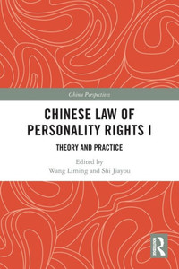 Chinese Law of Personality Rights : Theory and Practice Chinese Law of Personality Rights : Theory and Practice
