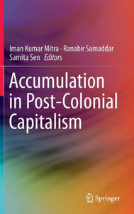 Accumulation in Post-Colonial Capitalism Accumulation in Post-Colonial Capitalism
