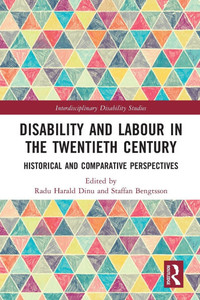 Disability and Labour in the Twentieth Century : Historical and Comparative Perspectives