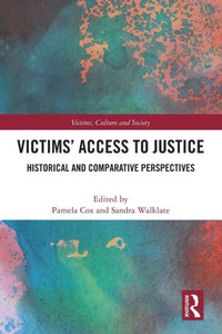 Victims' Access to Justice : Historical and Comparative Perspectives Victims' Access to Justice : Historical and Comparative Perspectives