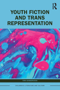 Youth Fiction and Trans Representation Youth Fiction and Trans Representation