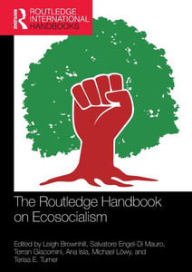 The Routledge Handbook on Ecosocialism The Routledge Handbook on Ecosocialism