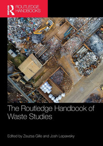 The Routledge Handbook of Waste Studies The Routledge Handbook of Waste Studies