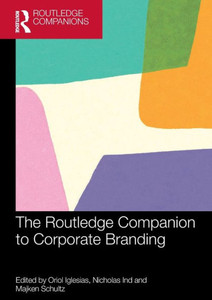The Routledge Companion to Corporate Branding The Routledge Companion to Corporate Branding