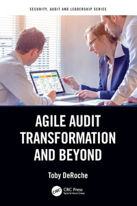 Agile Audit Transformation and Beyond Agile Audit Transformation and Beyond