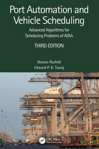 Port Automation and Vehicle Scheduling : Advanced Algorithms for Scheduling Problems of AGVs Port Automation and Vehicle Scheduling : Advanced Algorithms for Scheduling Problems of AGVs