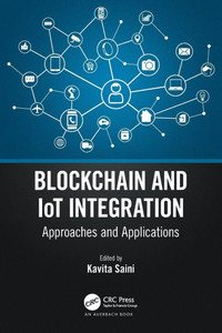 Blockchain and IoT Integration : Approaches and Applications Blockchain and IoT Integration : Approaches and Applications