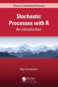 Stochastic Processes with R : An Introduction Stochastic Processes with R : An Introduction