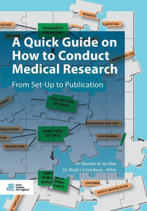 A Quick Guide on How to Conduct Medical Research : From Set-Up to Publication A Quick Guide on How to Conduct Medical Research : From Set-Up to Publication