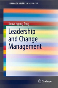 Leadership and Change Management Leadership and Change Management