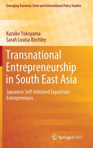 Transnational Entrepreneurship in South East Asia : Japanese Self-Initiated Expatriate Entrepreneurs Transnational Entrepreneurship in South East Asia : Japanese Self-Initiated Expatriate Entrepreneurs