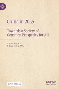 China in 2035 : Towards a Society of Common Prosperity for All China in 2035 : Towards a Society of Common Prosperity for All