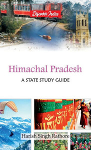 Himachal Pradesh : A State Study Guide Himachal Pradesh : A State Study Guide