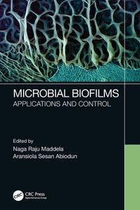 Microbial Biofilms : Applications and Control Microbial Biofilms : Applications and Control