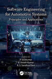 Software Engineering for Automotive Systems : Principles and Applications Software Engineering for Automotive Systems : Principles and Applications