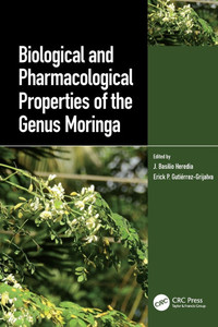 Biological and Pharmacological Properties of the Genus Moringa Biological and Pharmacological Properties of the Genus Moringa