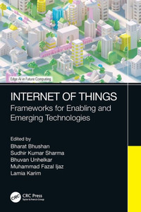 Internet of Things : Frameworks for Enabling and Emerging Technologies Internet of Things : Frameworks for Enabling and Emerging Technologies