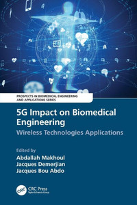 5G Impact on Biomedical Engineering : Wireless Technologies Applications 5G Impact on Biomedical Engineering : Wireless Technologies Applications
