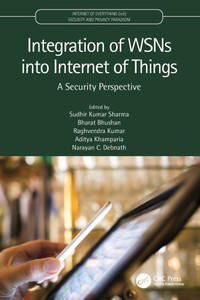 Integration of WSNs Into Internet of Things : A Security Perspective Integration of WSNs Into Internet of Things : A Security Perspective