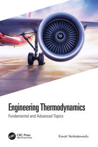 Engineering Thermodynamics : Fundamental and Advanced Topics Engineering Thermodynamics : Fundamental and Advanced Topics