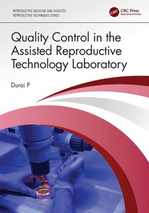 Quality Control in the Assisted Reproductive Technology Laboratory Quality Control in the Assisted Reproductive Technology Laboratory