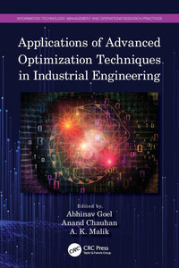 Applications of Advanced Optimization Techniques in Industrial Engineering Applications of Advanced Optimization Techniques in Industrial Engineering