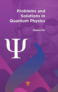 Problems and Solutions in Quantum Physics Problems and Solutions in Quantum Physics