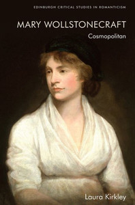 Mary Wollstonecraft : Cosmopolitan Mary Wollstonecraft : Cosmopolitan