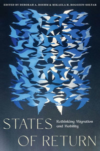 States of Return : Rethinking Migration and Mobility States of Return : Rethinking Migration and Mobility