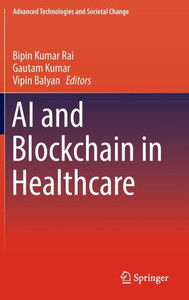 AI and Blockchain in Healthcare AI and Blockchain in Healthcare