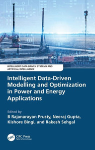 Intelligent Data-Driven Modelling and Optimization in Power and Energy Applications Intelligent Data-Driven Modelling and Optimization in Power and Energy Applications