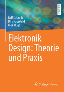 Elektronik Design: Theorie und Praxis Elektronik Design: Theorie und Praxis