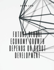 Future Global Economy Growth Depends On Future Global Economy Growth Depends On